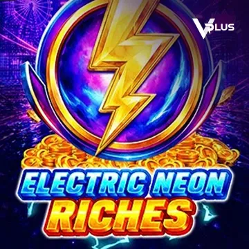 Vplus : Electric Neon Riches - NOLIMITSLOT777